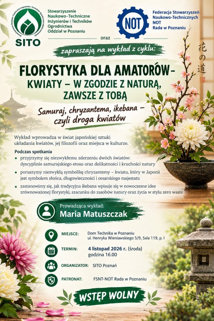„Samuraj, chryzantema, ikebana – czyli droga kwiatów” - autorski wykład Marii Matuszczak wykład 04.11.2026